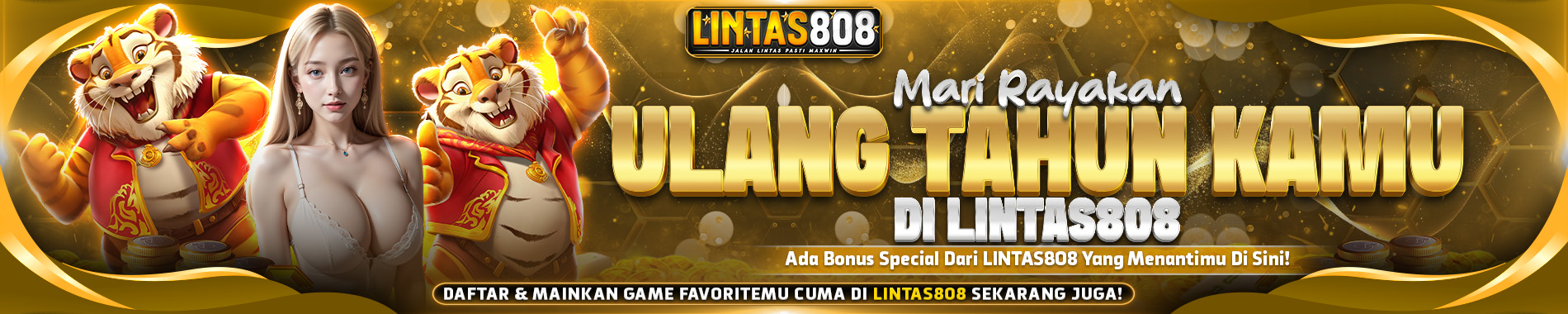 LINTAS808 RAYAKAN ULANG TAHUN ANDA DI SINI